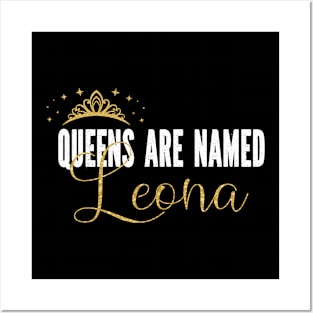 Queens Are Named Leona Personalized First Name Girl design Posters and Art